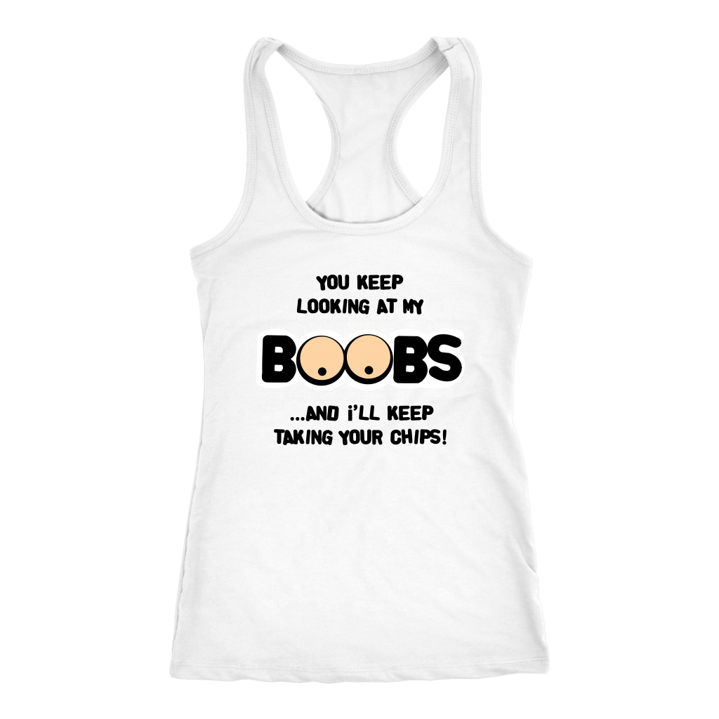 You Keep Looking At My Boobs _ I'll Keep Taking Your Chips V2