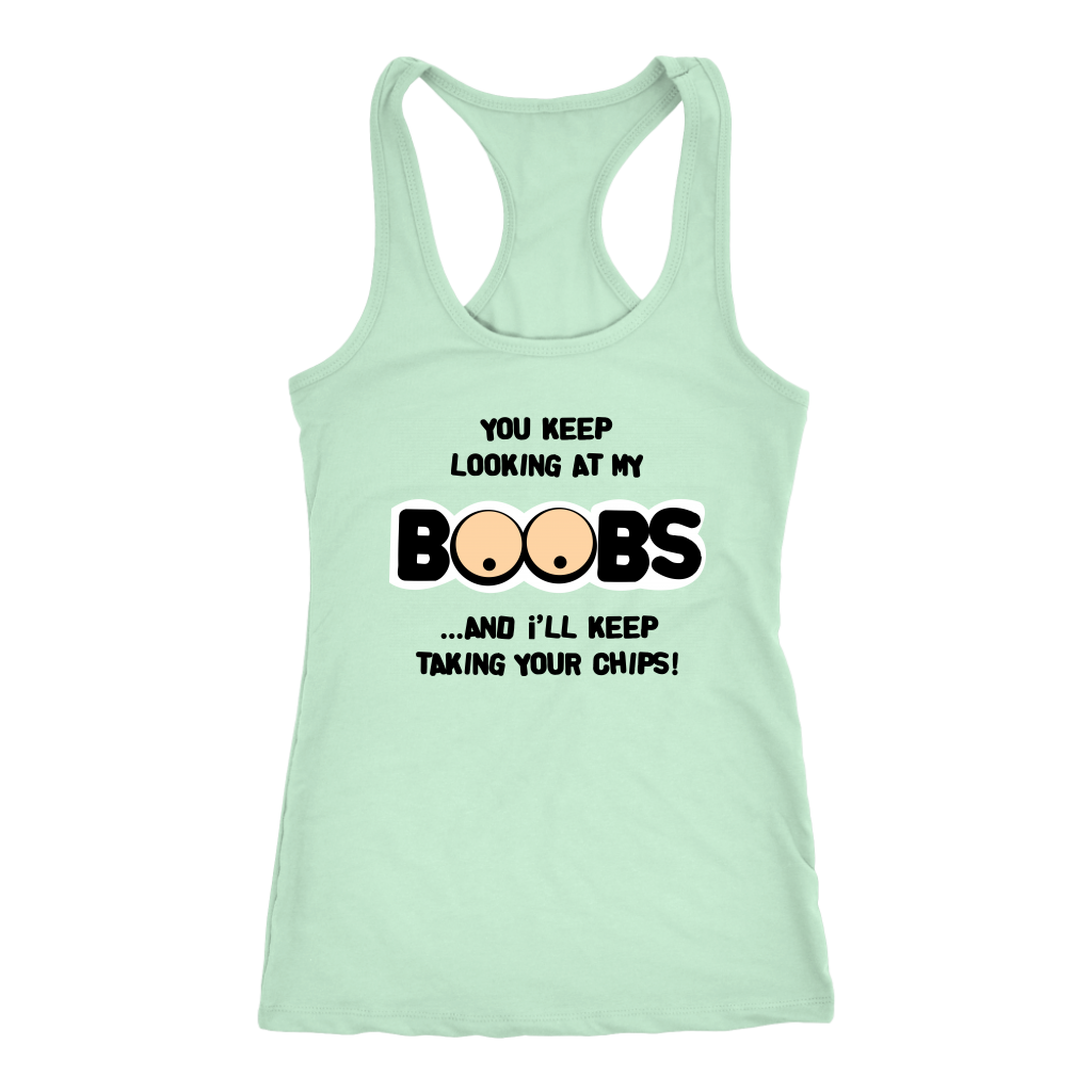 You Keep Looking At My Boobs _ I'll Keep Taking Your Chips V2