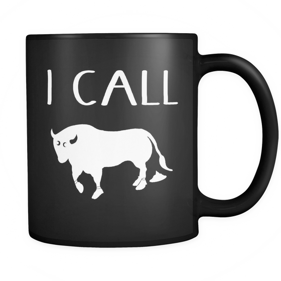 I Call Bullshit - 11 oz Black Coffee Mug - Facing Left