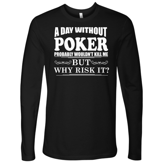 A Day Without Poker