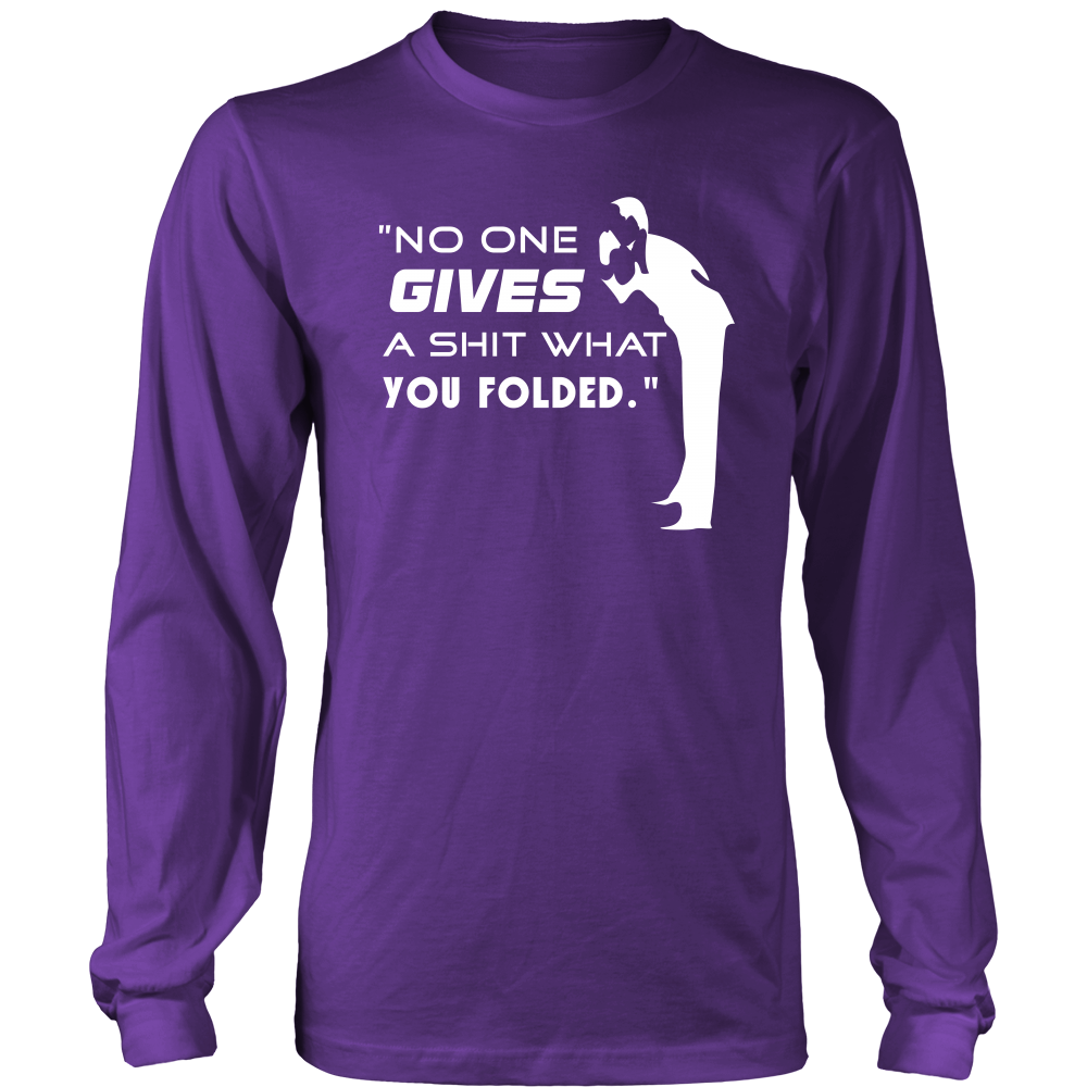 No One Gives... - White Letter - T-Shirts, Hoodies, Longsleeves