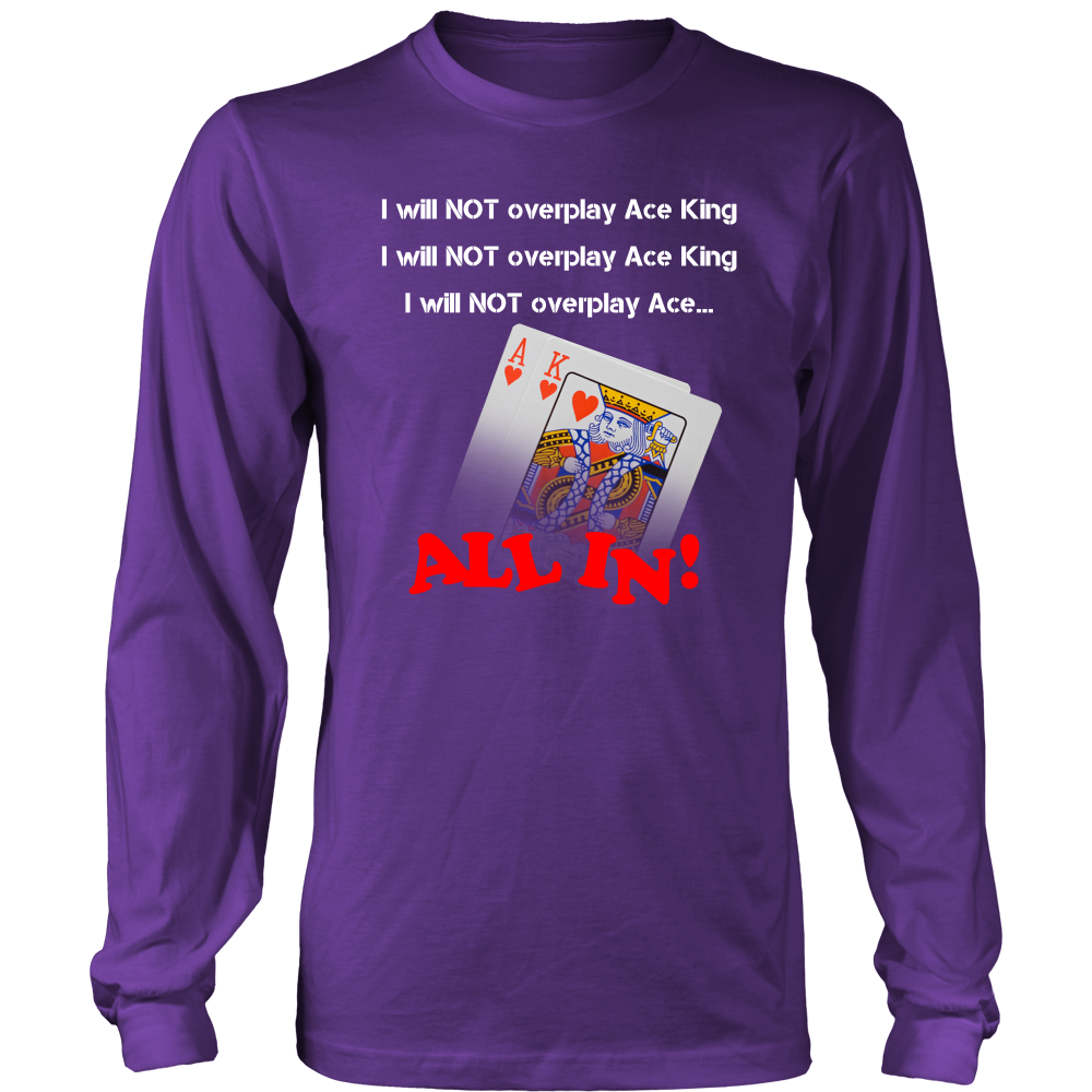 I Will Not Overplay AK - White Lettering T-Shirts, Hoodies, LongSleeves