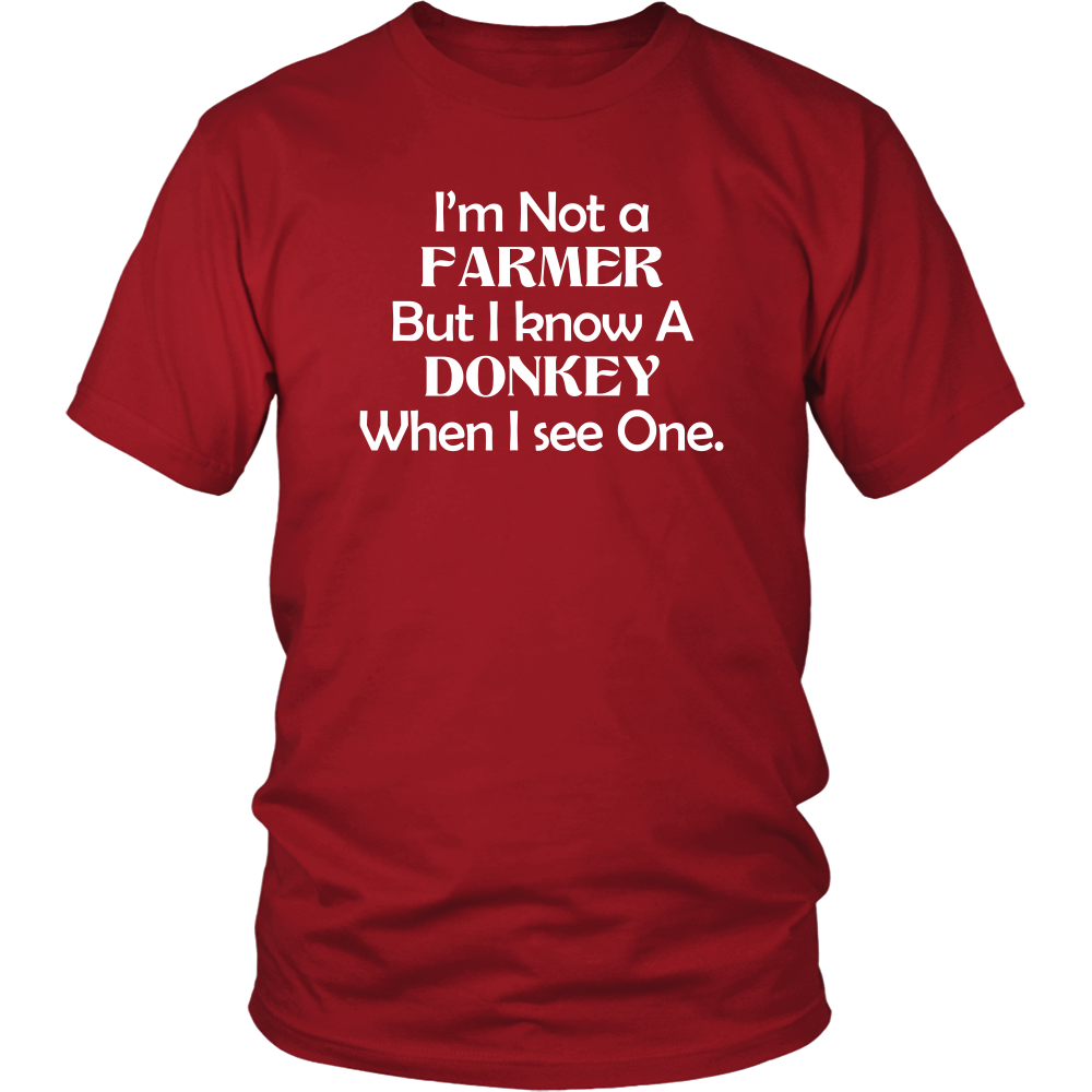 I'm Not a Farmer But I Know A Donkey When I see One.