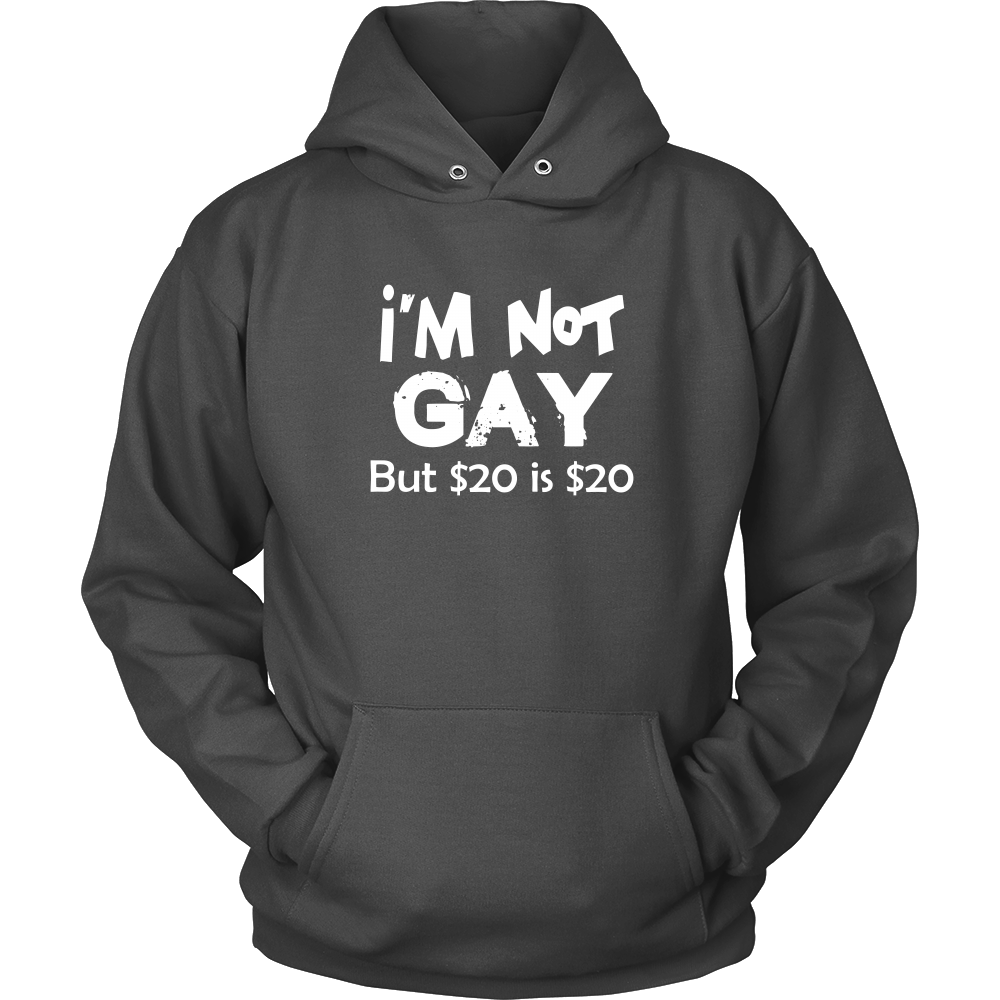 I'm Not Gay But $20 is $20 -Blk- T-Shirts