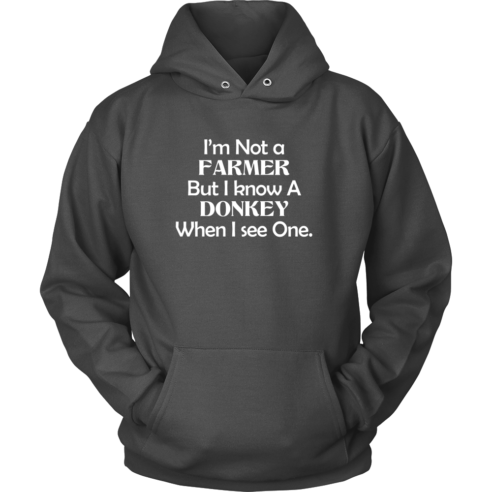 I'm Not a Farmer But I Know A Donkey When I see One.