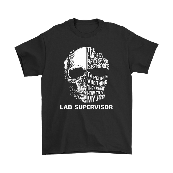 Hardest Part of My Job - Lab Supervisor