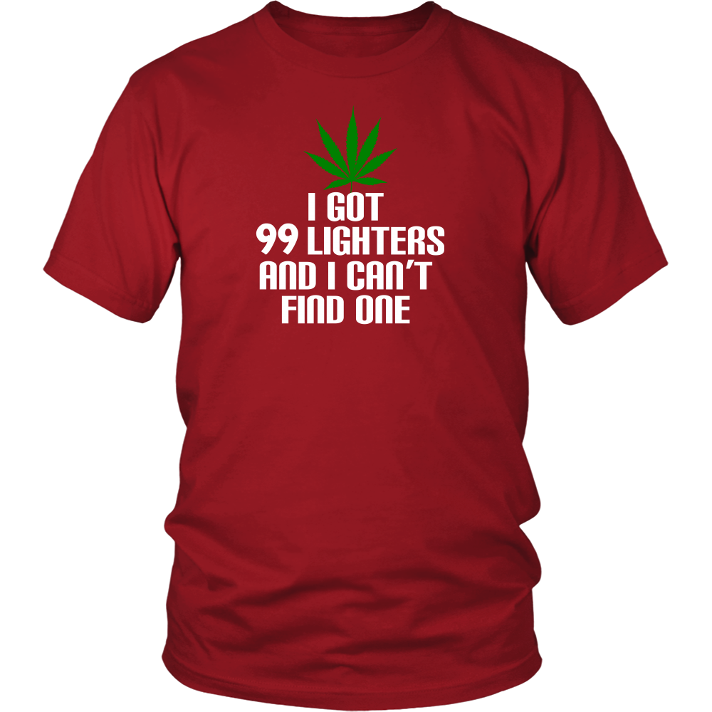 I Got 99 Lighters And I Can't Find One - FREE Shipping