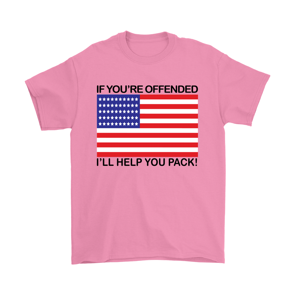 If You're Offended I'll Help You Pack! - Blk Lettering - T-Shirts