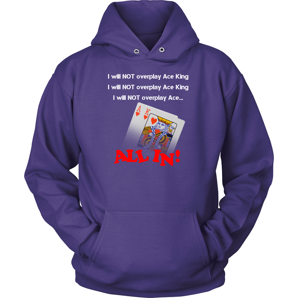 I Will Not Overplay AK - White Lettering T-Shirts, Hoodies, LongSleeves