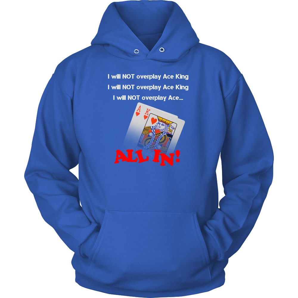 I Will Not Overplay AK - White Lettering T-Shirts, Hoodies, LongSleeves