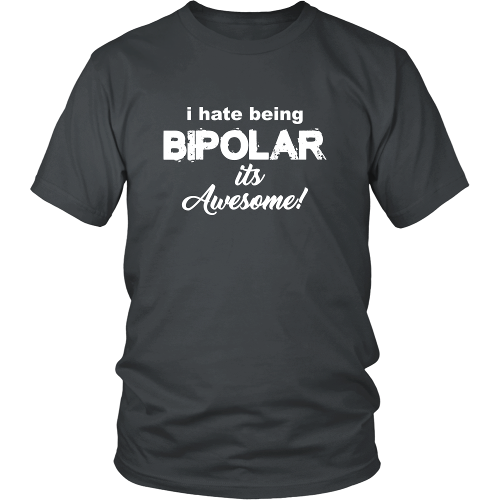 I Hate Being Bipolar It's Awesome