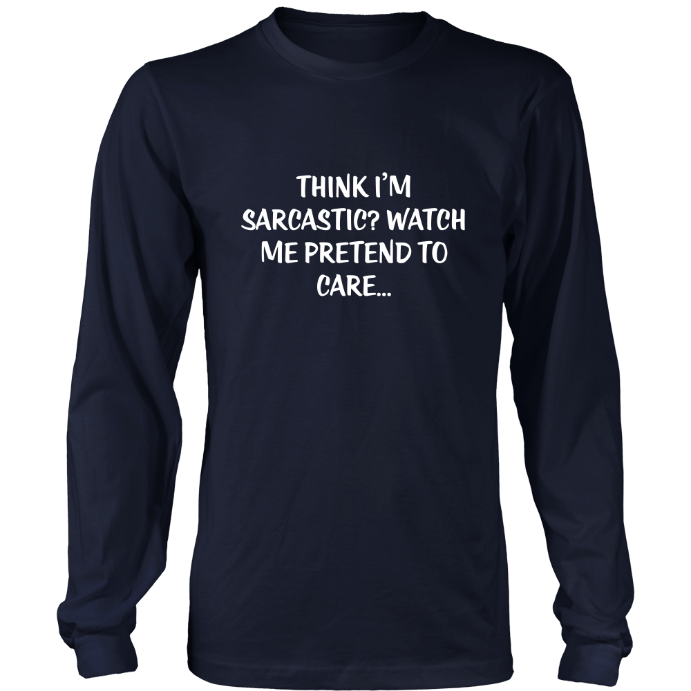 Think I'm Sarcastic? Watch Me Pretend To Care...