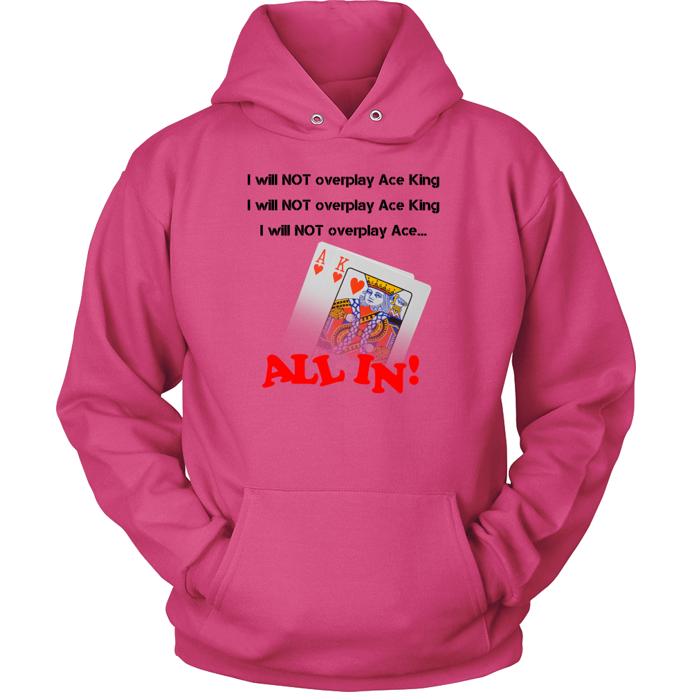 I Will Not Overplay AK - Blk Lettering T-Shirts, Hoodies, LongSleeves
