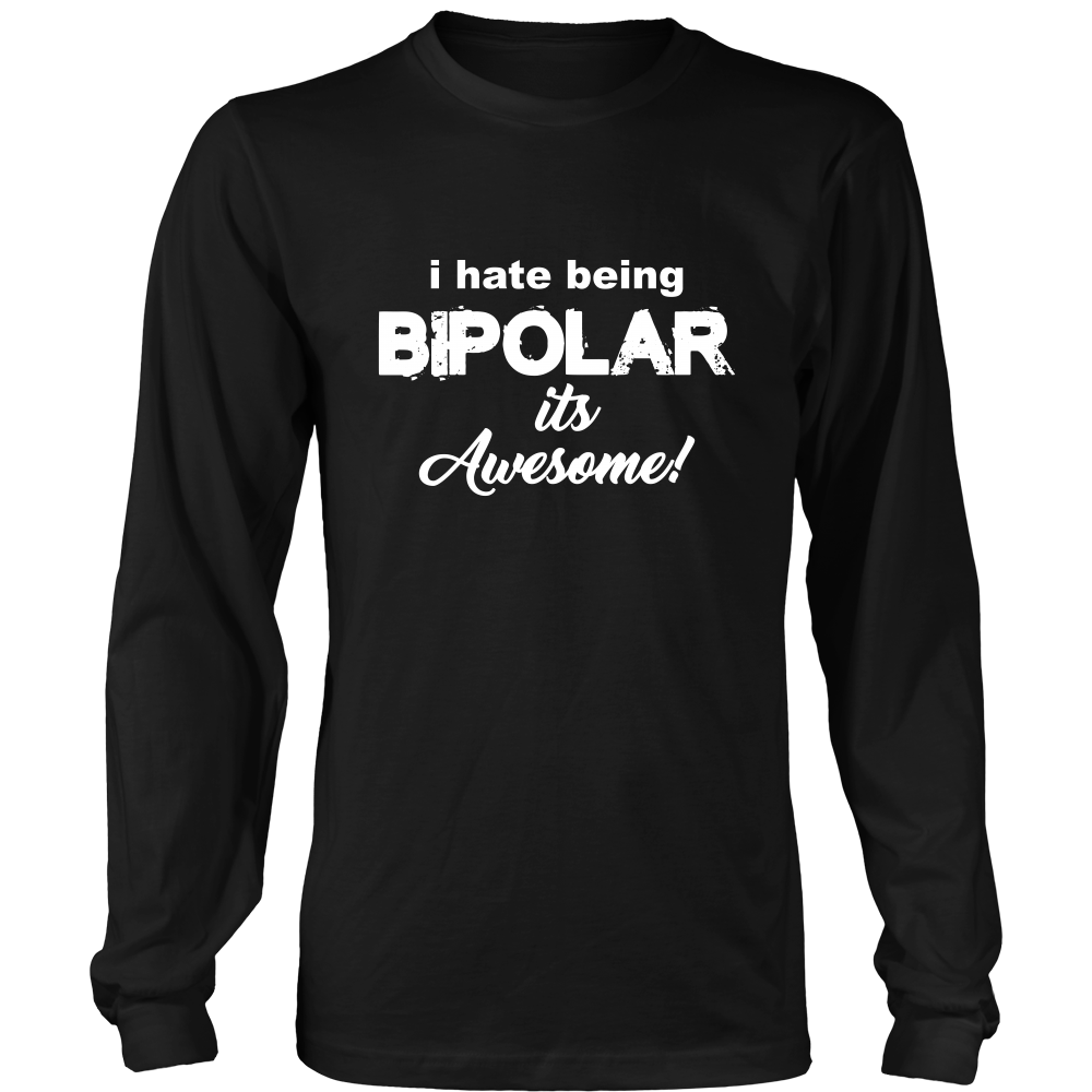 I Hate Being Bipolar It's Awesome