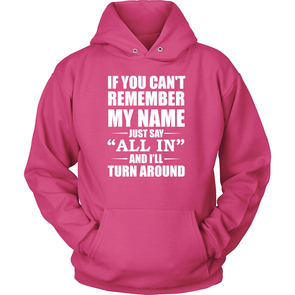 If You Can't Remember My Name - White Lettering - Both Sides - T-Shirts, Hoodies, Longsleeves