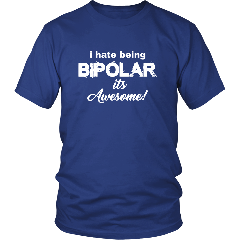 I Hate Being Bipolar It's Awesome
