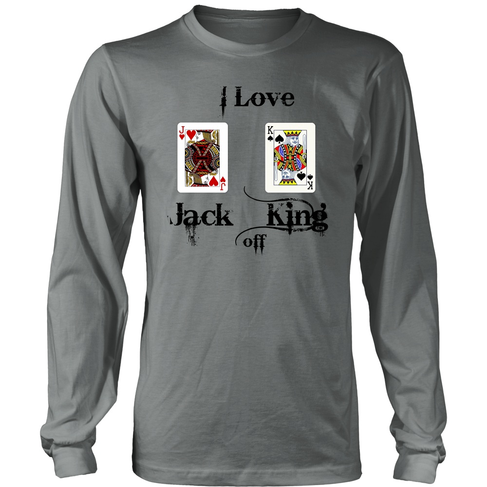 I Love Jack King Off  - Black Lettering - T-Shirts, Hoodies, Longsleeves