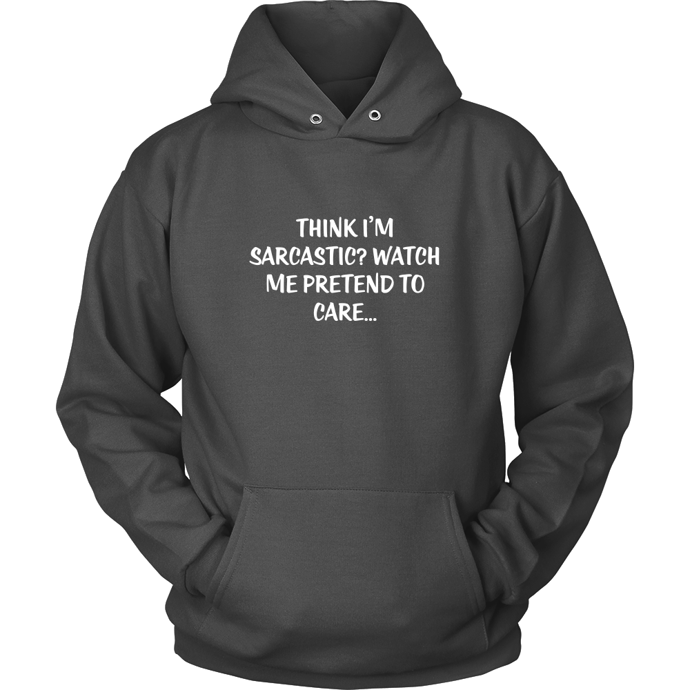Think I'm Sarcastic? Watch Me Pretend To Care...