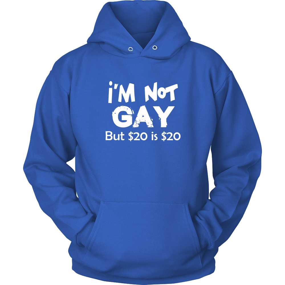 I'm Not Gay But $20 is $20 -Blk- T-Shirts