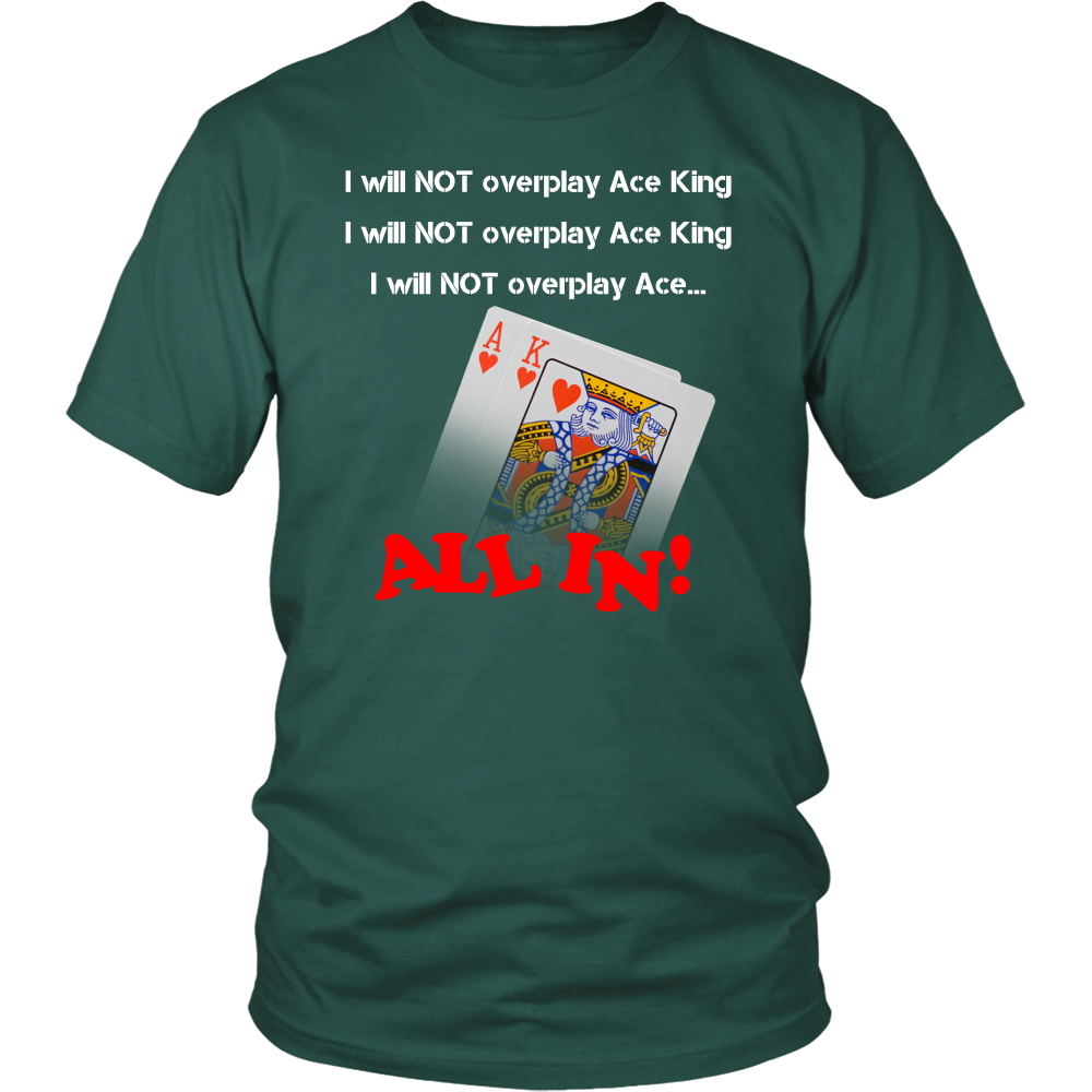 I Will Not Overplay AK - White Lettering T-Shirts, Hoodies, LongSleeves