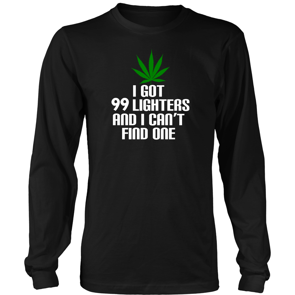 I Got 99 Lighters And I Can't Find One - FREE Shipping