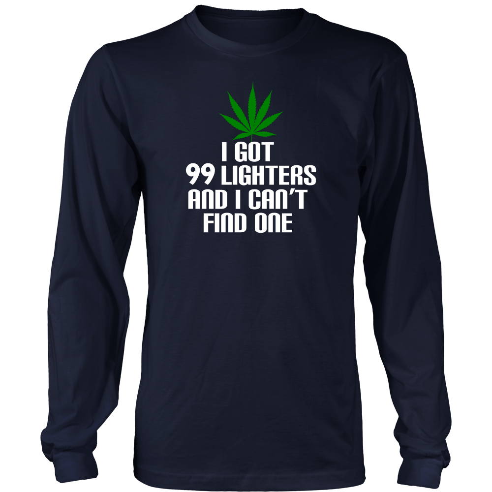 I Got 99 Lighters And I Can't Find One - FREE Shipping