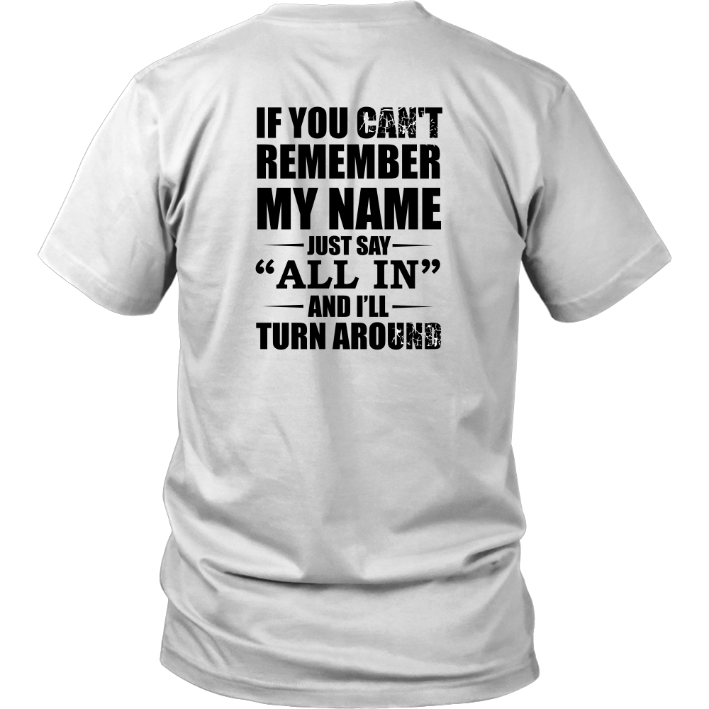 If You Can't Remember My Name - Black Lettering - T-Shirts
