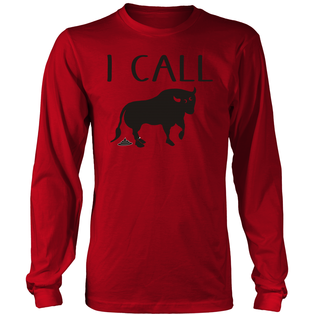 I Call Bullshit -Black Lettering - Facing Right T Shirt, Sweatshirt and Hoodie