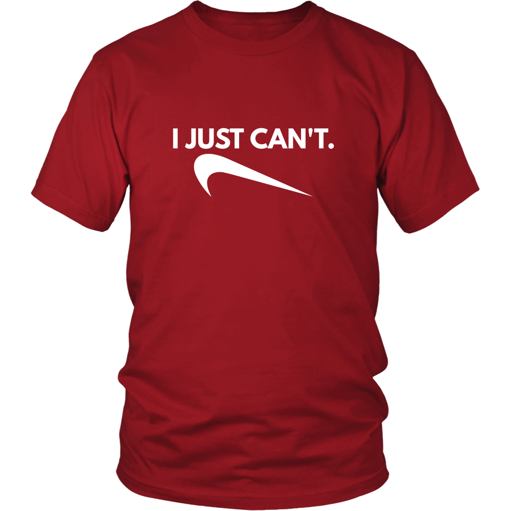 I Just Can't. - White Lettering T-Shirt