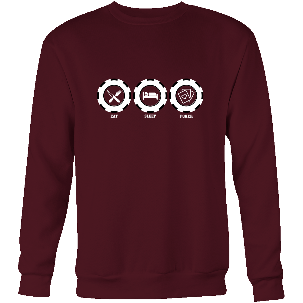 Eat Sleep Poker - White Lettering - T-Shirts, Hoodies, Longsleeves