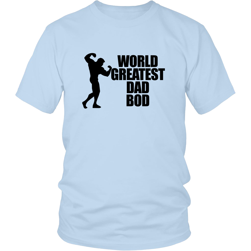 World Greatest Dad Bod - V1 T-Shirt