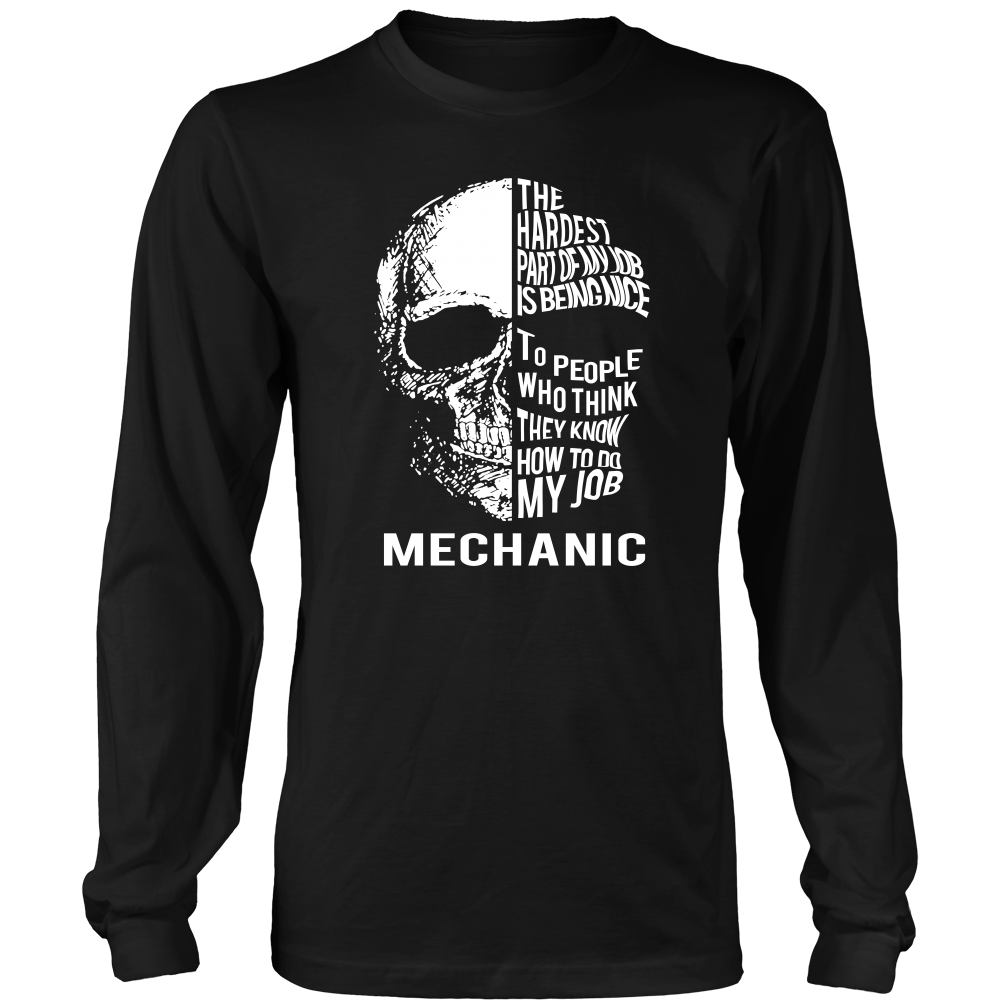 The Hardest Part of My Job Is Being Nice - Mechanic