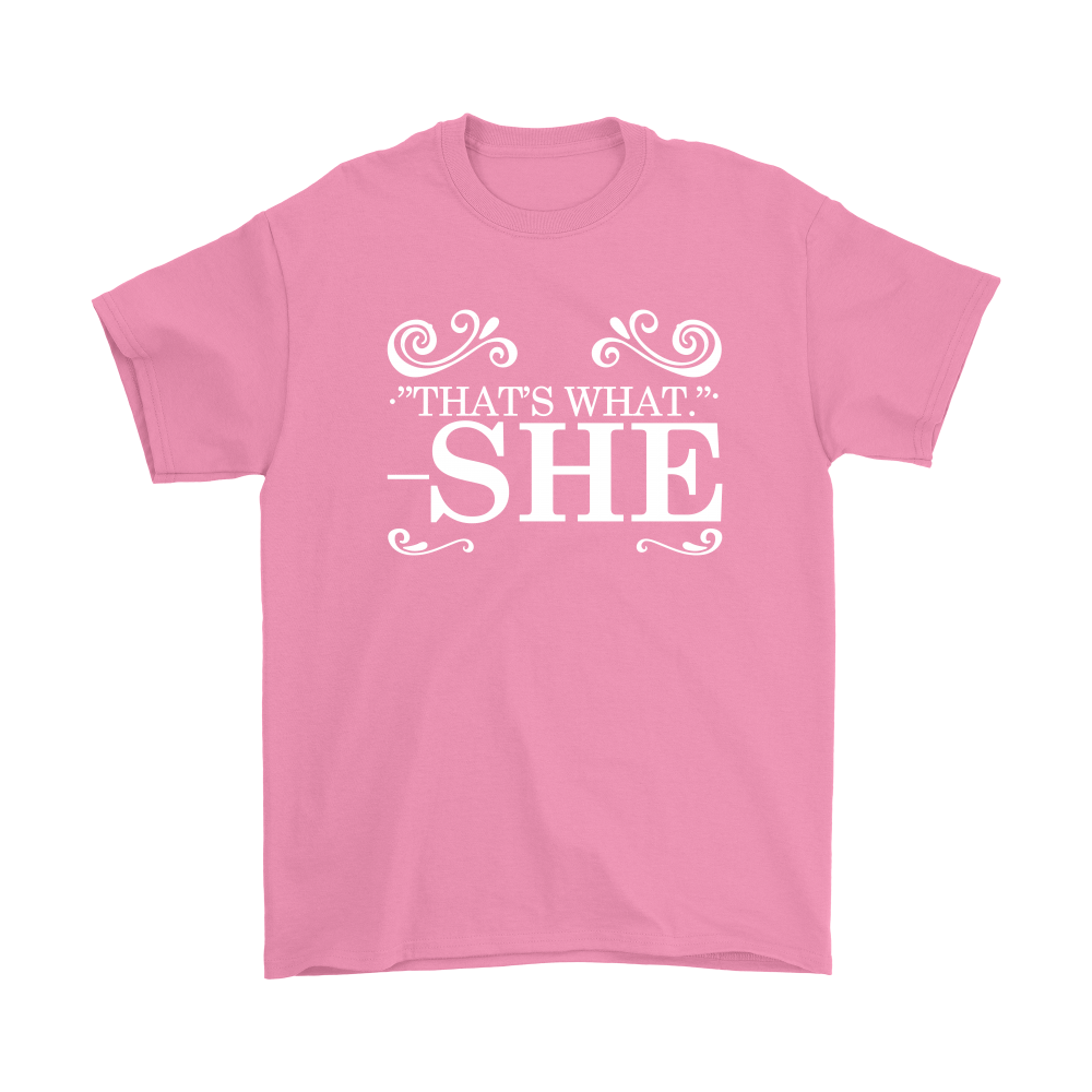 That's What - She - V1 -White Lettering Shirt