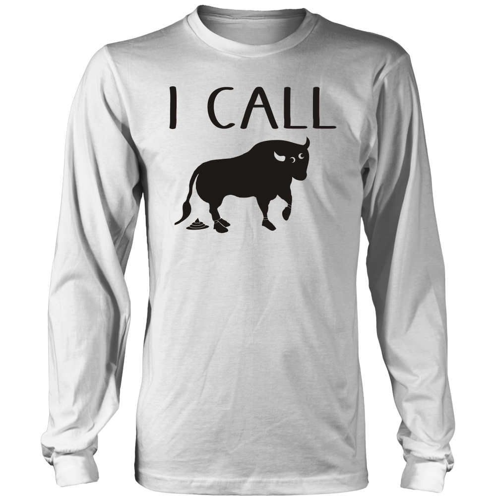 I Call Bullshit -Black Lettering - Facing Right T Shirt, Sweatshirt and Hoodie