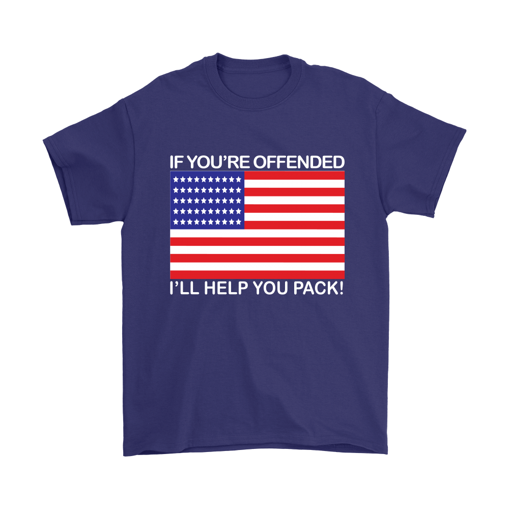 If You're Offended I'll Help You Pack! - White Lettering - T-Shirts