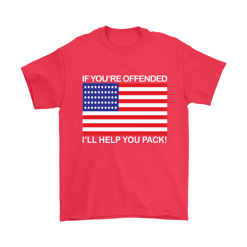 If You're Offended I'll Help You Pack! - White Lettering - T-Shirts