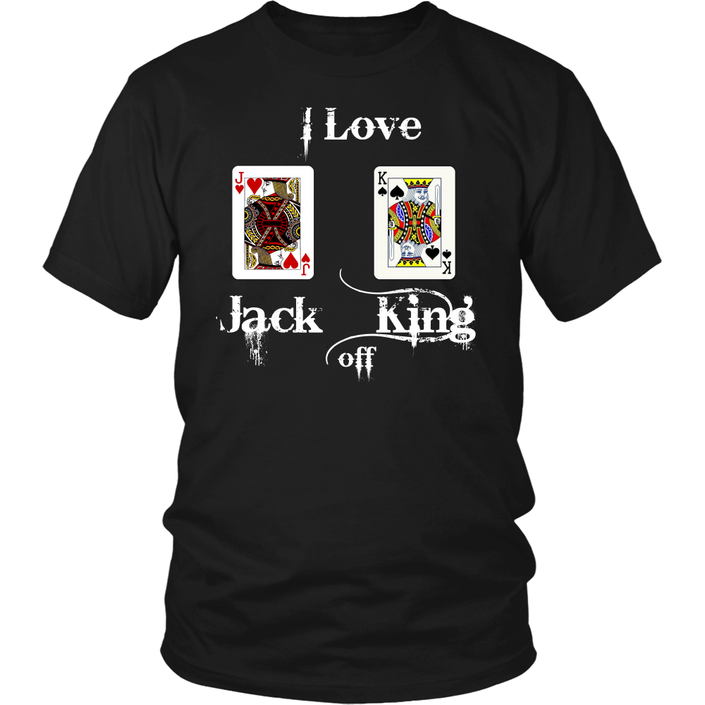 I Love Jack King Off  - White Lettering - T-Shirts, Hoodies, Longsleeves