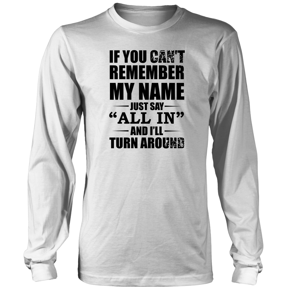 If You Can't Remember My Name - Black Lettering - T-Shirts