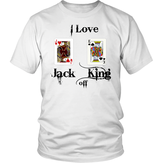 I Love Jack King Off  - Black Lettering - T-Shirts, Hoodies, Longsleeves
