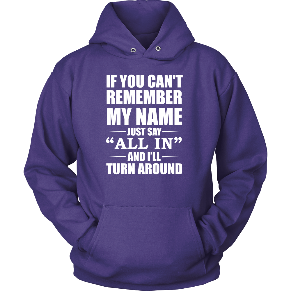 If You Can't Remember My Name - White Lettering - Both Sides - T-Shirts, Hoodies, Longsleeves