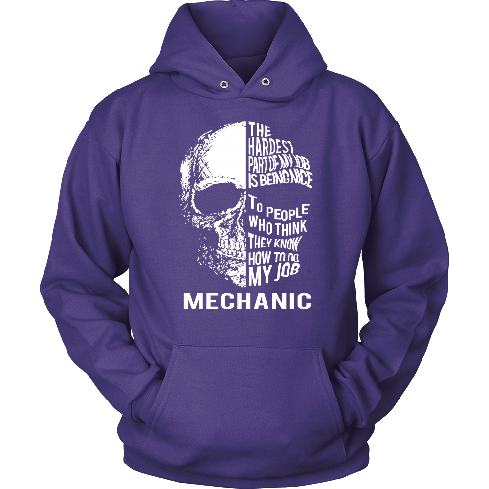 The Hardest Part of My Job Is Being Nice - Mechanic