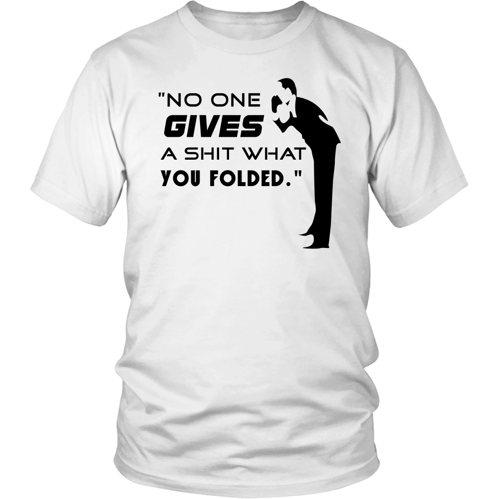 No One Gives... - Black Letter - T-Shirts, Hoodies, Longsleeves