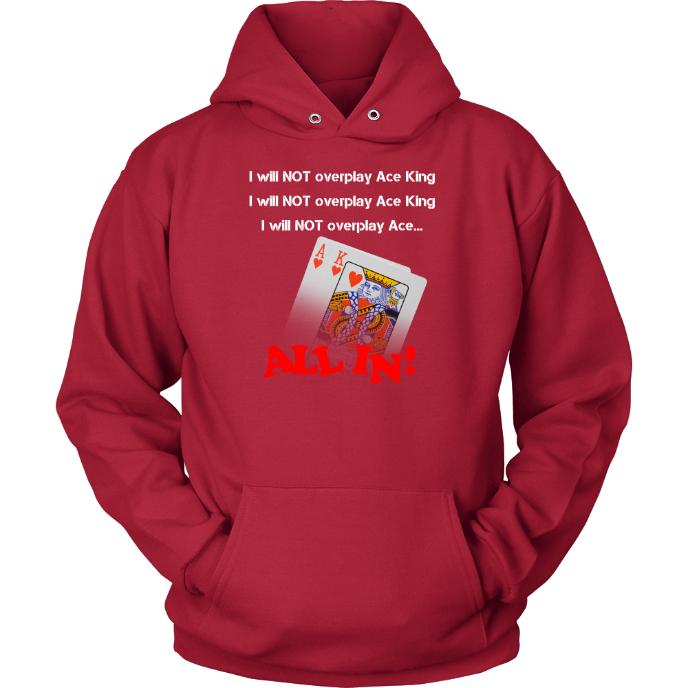 I Will Not Overplay AK - White Lettering T-Shirts, Hoodies, LongSleeves