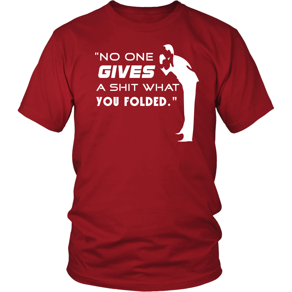 No One Gives... - White Letter - T-Shirts, Hoodies, Longsleeves