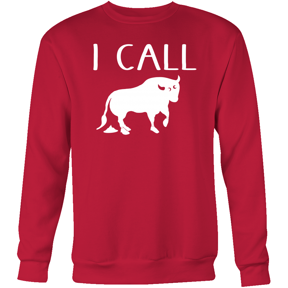 I Call Bullshit - White Lettering T Shirt, Sweatshirt and Hoodie