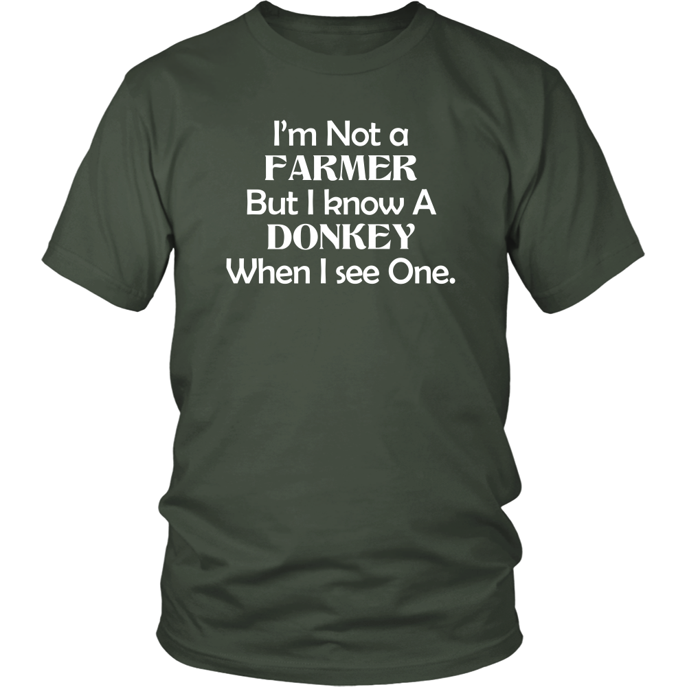 I'm Not a Farmer But I Know A Donkey When I see One.
