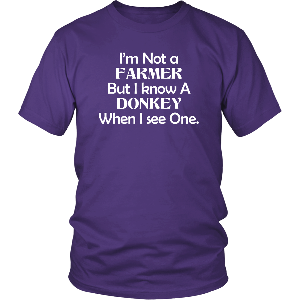 I'm Not a Farmer But I Know A Donkey When I see One.