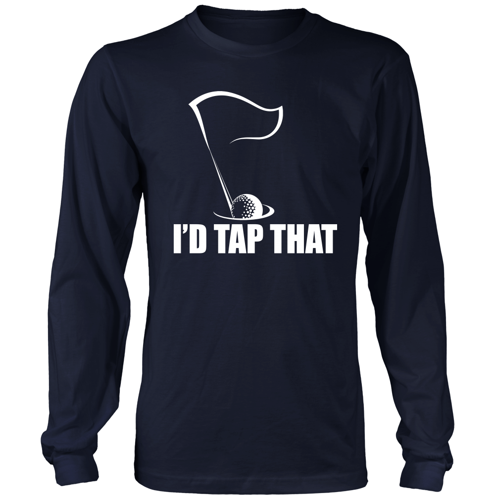 I'd Tap That - T-Shirts - White Lettering