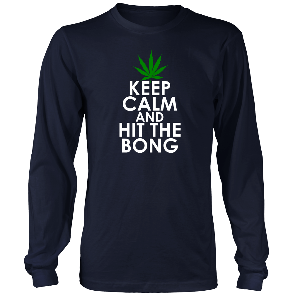 Keep Calm and Hit The Bong