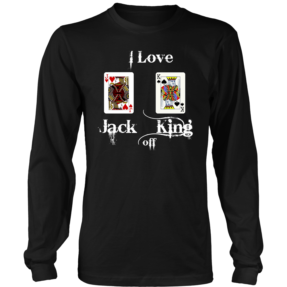 I Love Jack King Off  - White Lettering - T-Shirts, Hoodies, Longsleeves
